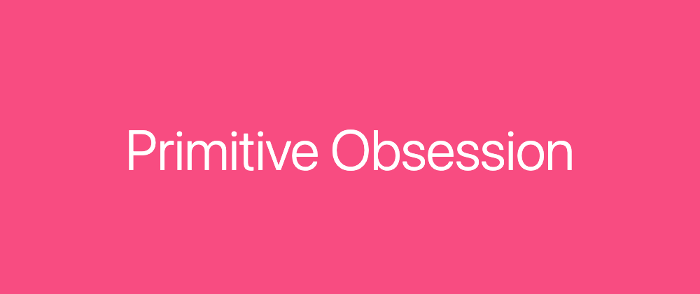 توضيح كود — Primitive Obsession